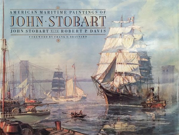 John Stobart Book: American Maritime Paintings of John Stobart